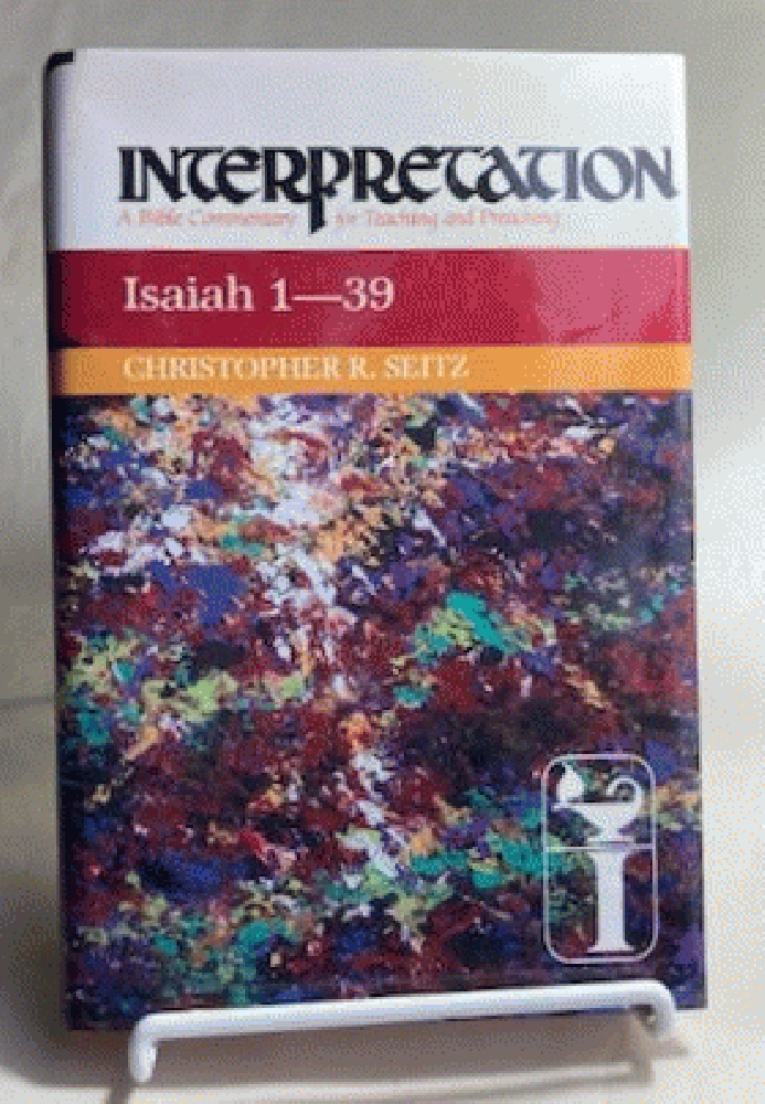 Isaiah 1-39: Interpretation: A Bible Commentary for Teaching and Preaching