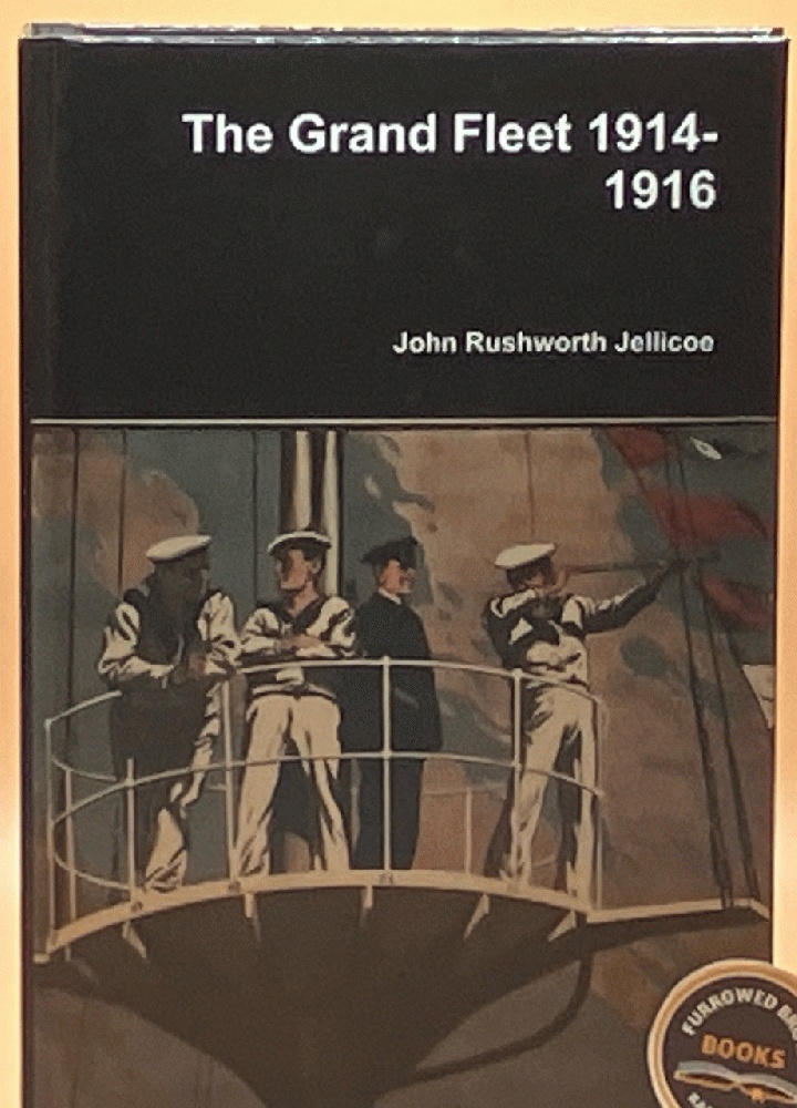The Grand Fleet, 1914-1916: Its Creation, Development and Work
