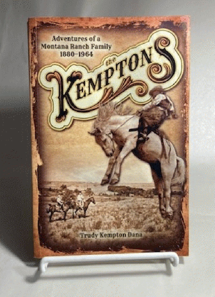 The Kemptons: Adventures of a Montana Ranch Family, 1880-1964