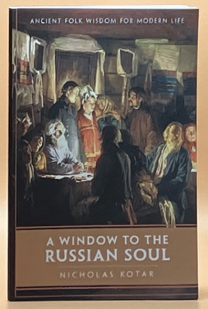 A Window to the Russian Soul: Ancient Folk Wisdom for Modern Life