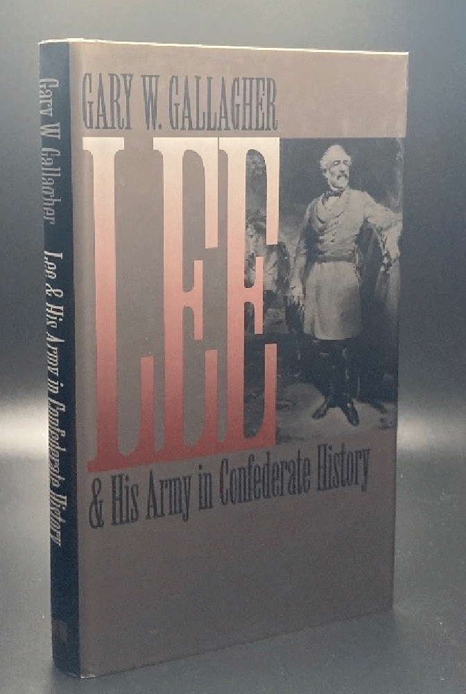 Lee and His Army in Confederate History (Civil War America)