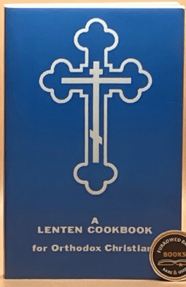 A Lenten Cookbook for Orthodox Christians