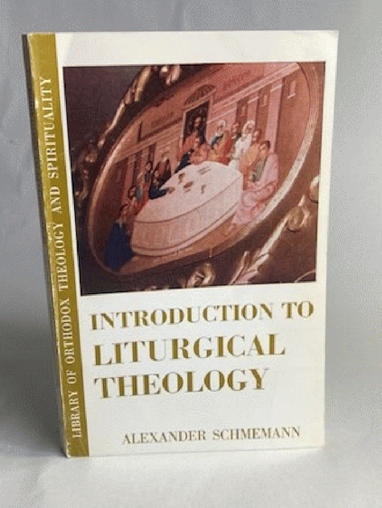 Introduction to Liturgical Theology (Library of Orthodox Theology)