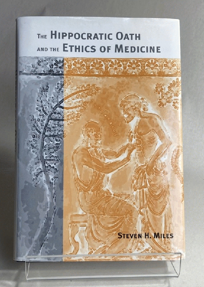 The Hippocratic Oath and the Ethics of Medicine