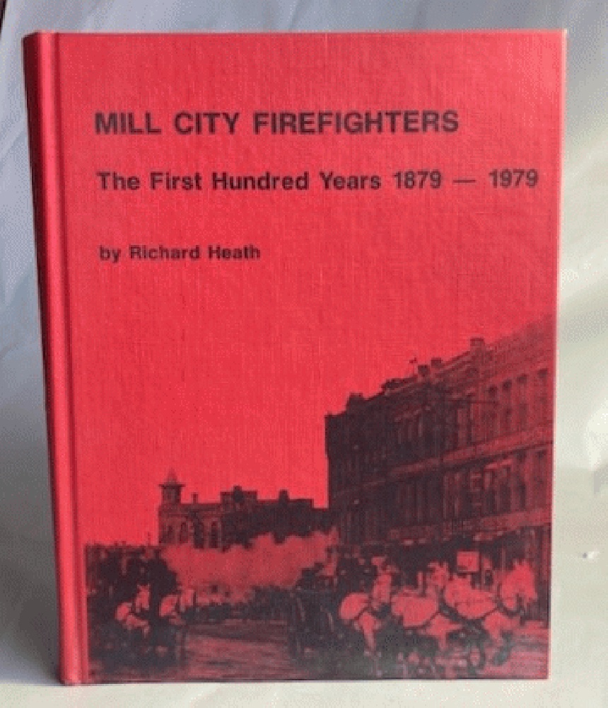Mill City firefighters: The first hundred years, 1879-1979