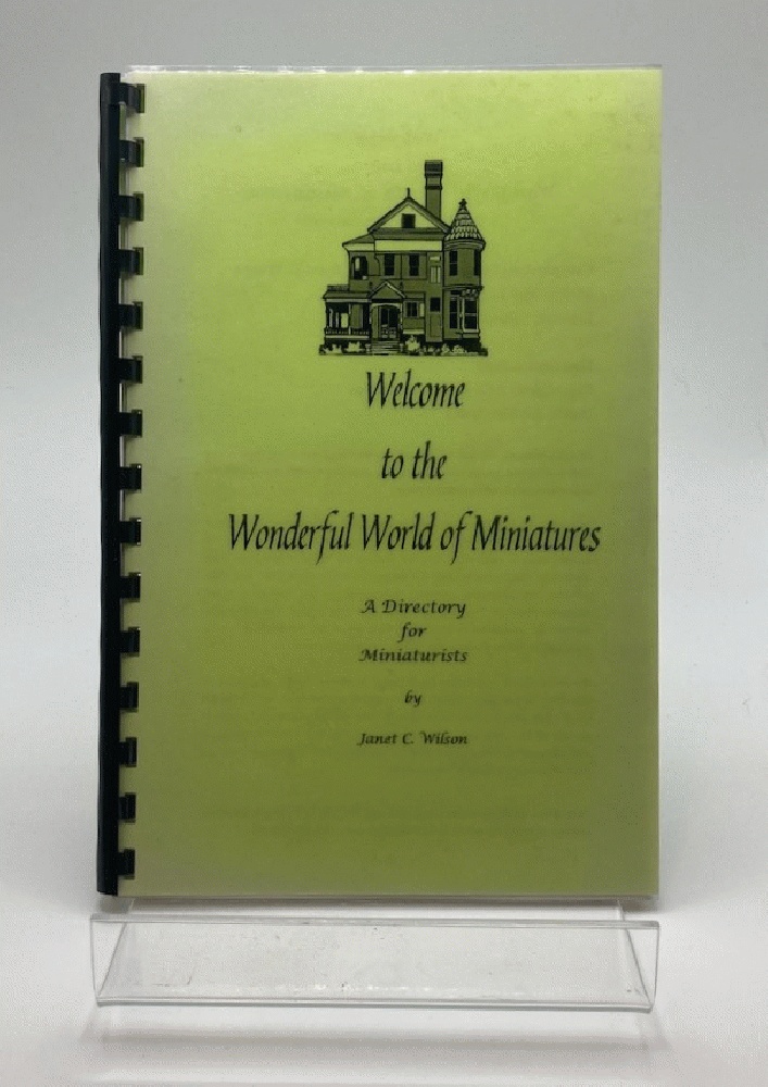 Welcome to the Wonderful World of Miniatures: A Directory for Miniaturists