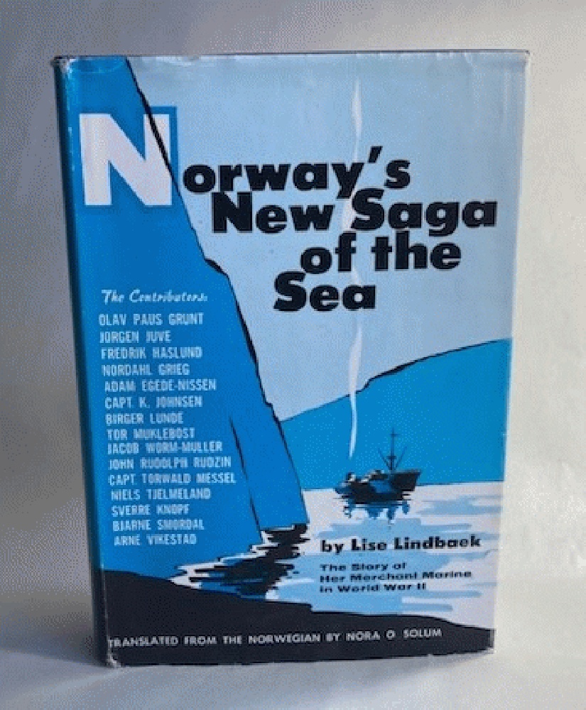 Norway's new saga of the sea;: The story of her merchant marine in World War II, (An Exposition-banner book)