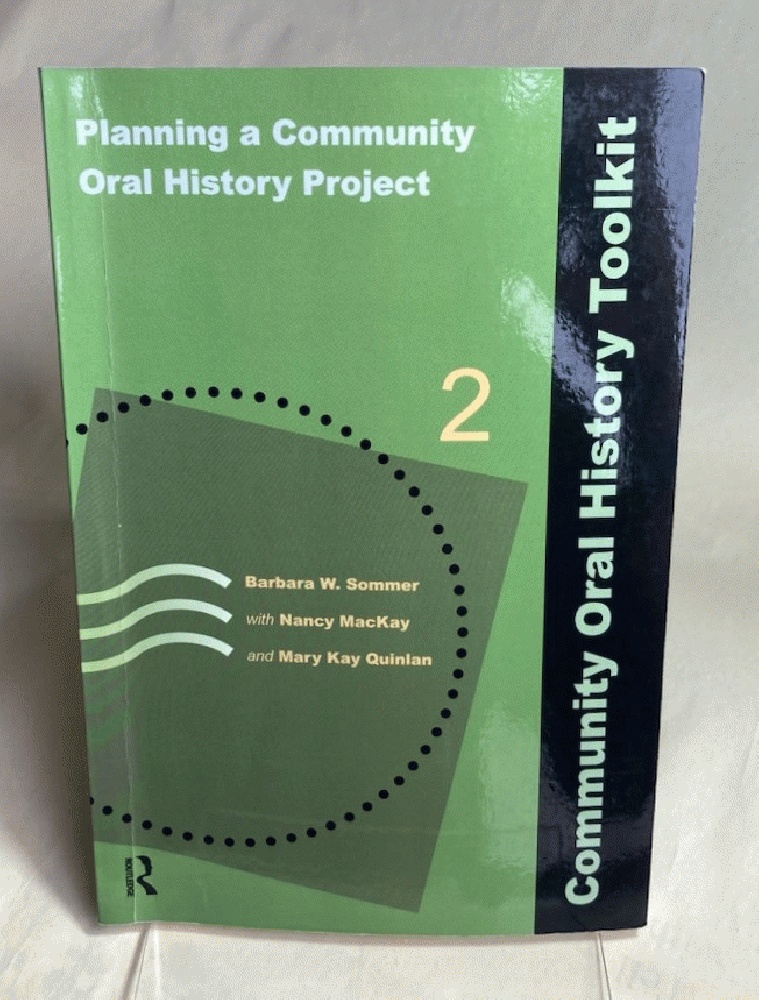 Planning a Community Oral History Project (Community Oral History Toolkit Vol 2)