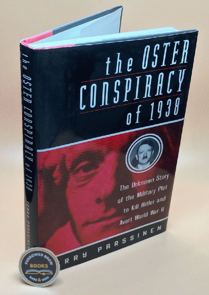 The Oster Conspiracy of 1938: The Unknown Story of the Military Plot to Kill Hitler and Avert World War II