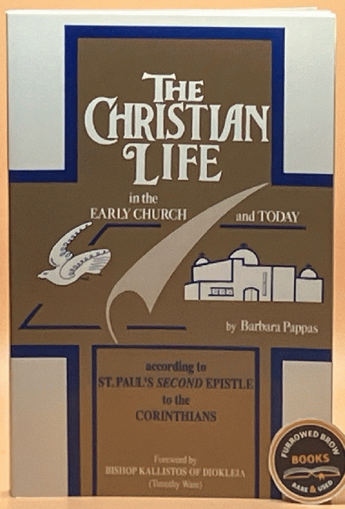 The Christian Life in the Early Church and Today: According to St. Paul's Second Epistle to the Corinthians