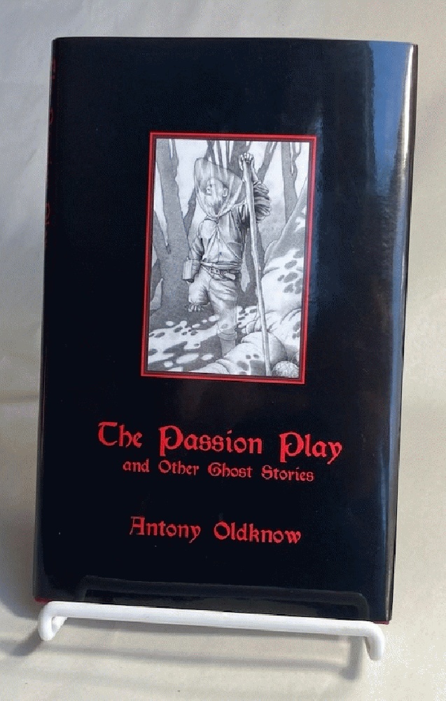 The Passion Play: And Other Ghost Stories - Ash-Tree - Oldknow
