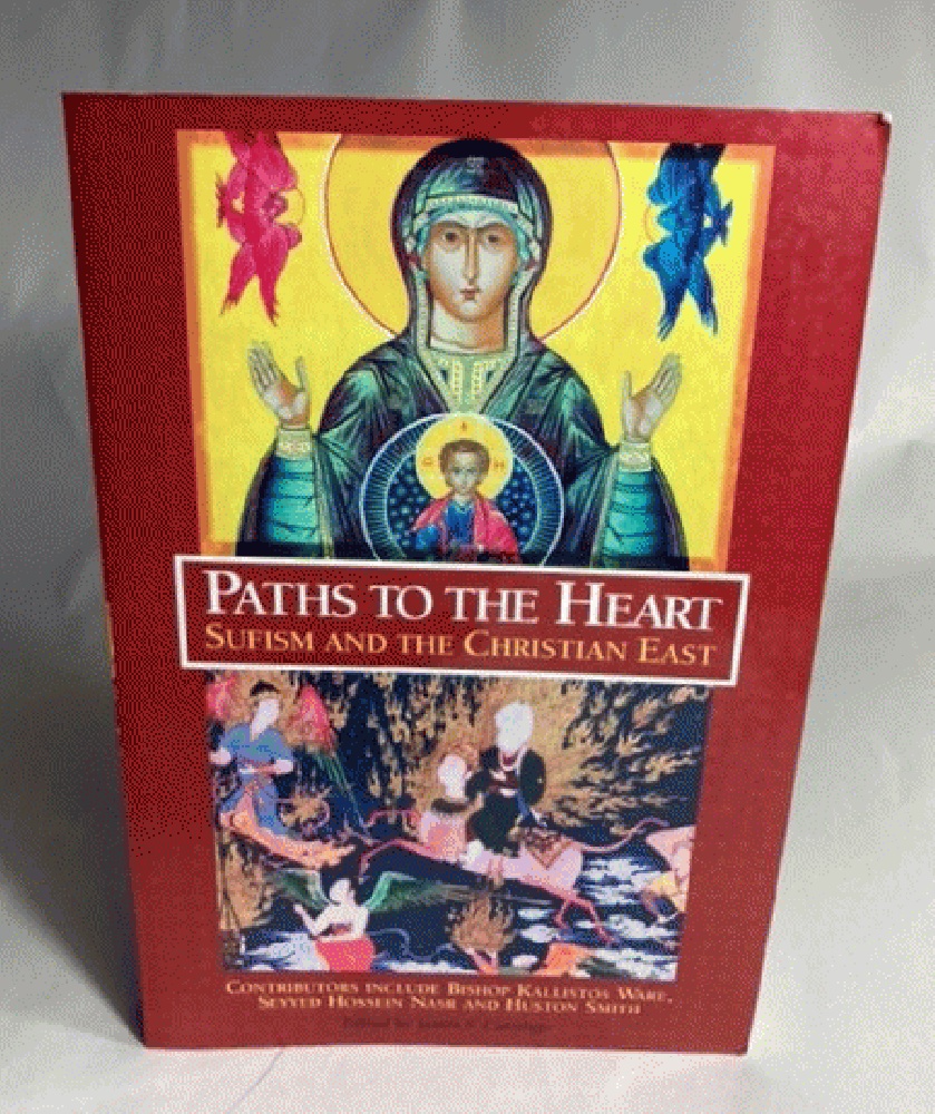 Paths to the Heart: Sufism and the Christian East