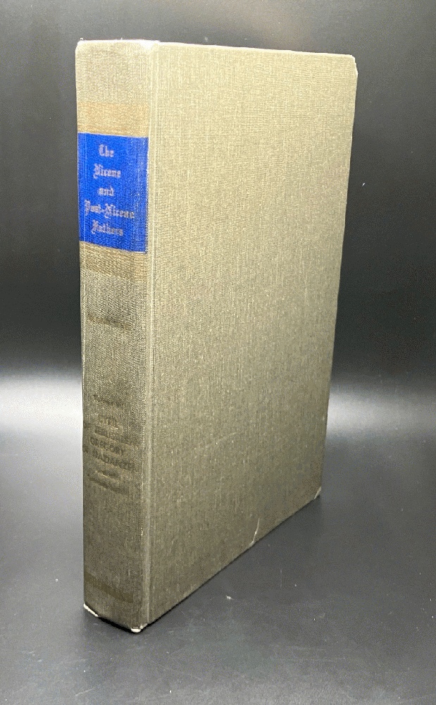 Cyril of Jerusalem: Catechetical Lectures, and Gregory Nazianzen: Select Orations and Letters (Select Library of Nicene and Post-Nicene Fathers of the Christian Church - Second Series, Vol. VII)
