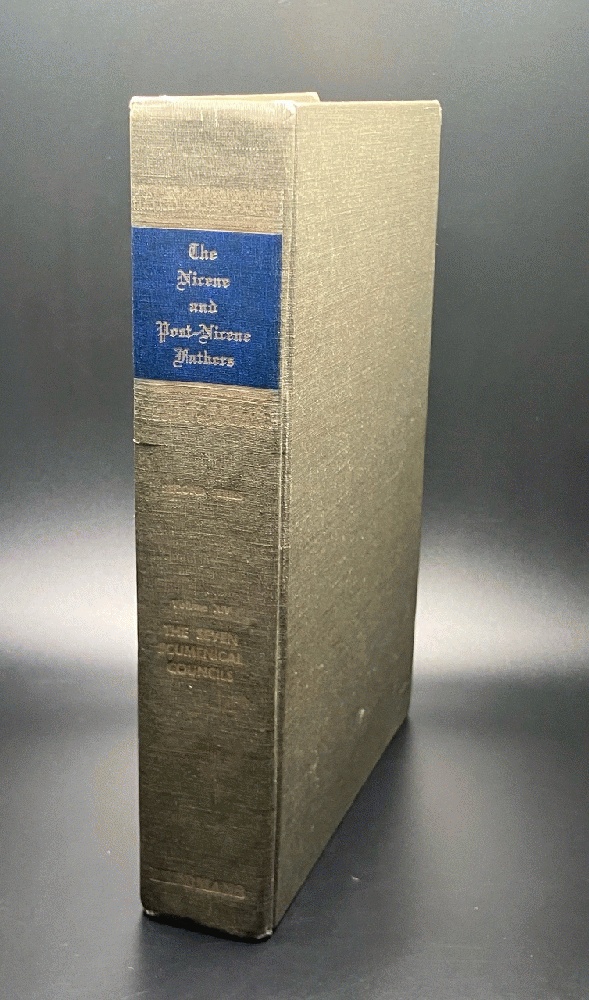 The Seven Ecumenical Councils (Select Library of Nicene and Post-Nicene Fathers of the Christian Church - Second Series, Vol. XIV)