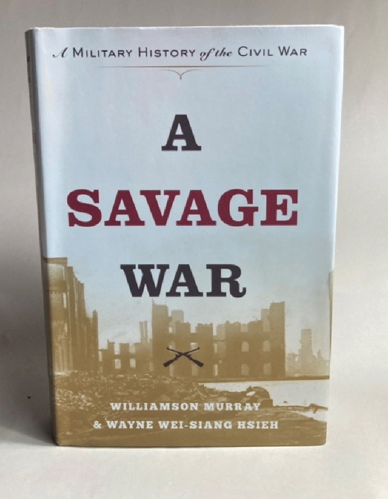 A Savage War: A Military History of the Civil War