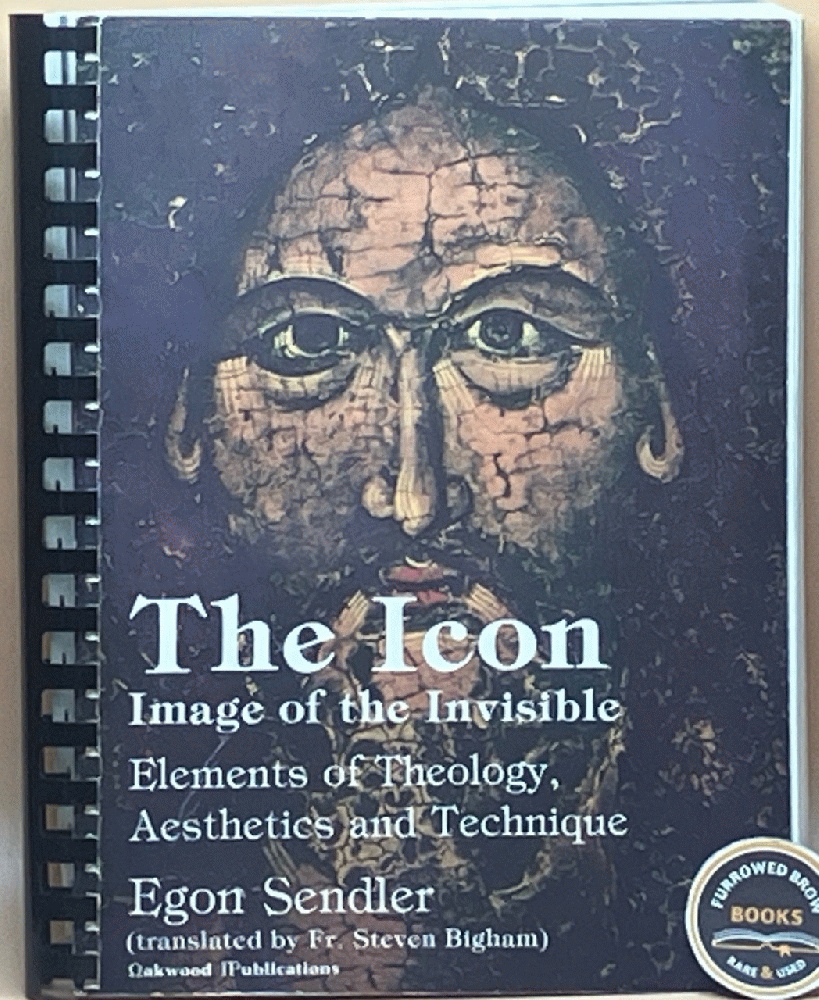 The Icon: Image of the Invisible - Elements of Theology, Aesthetics and Technique