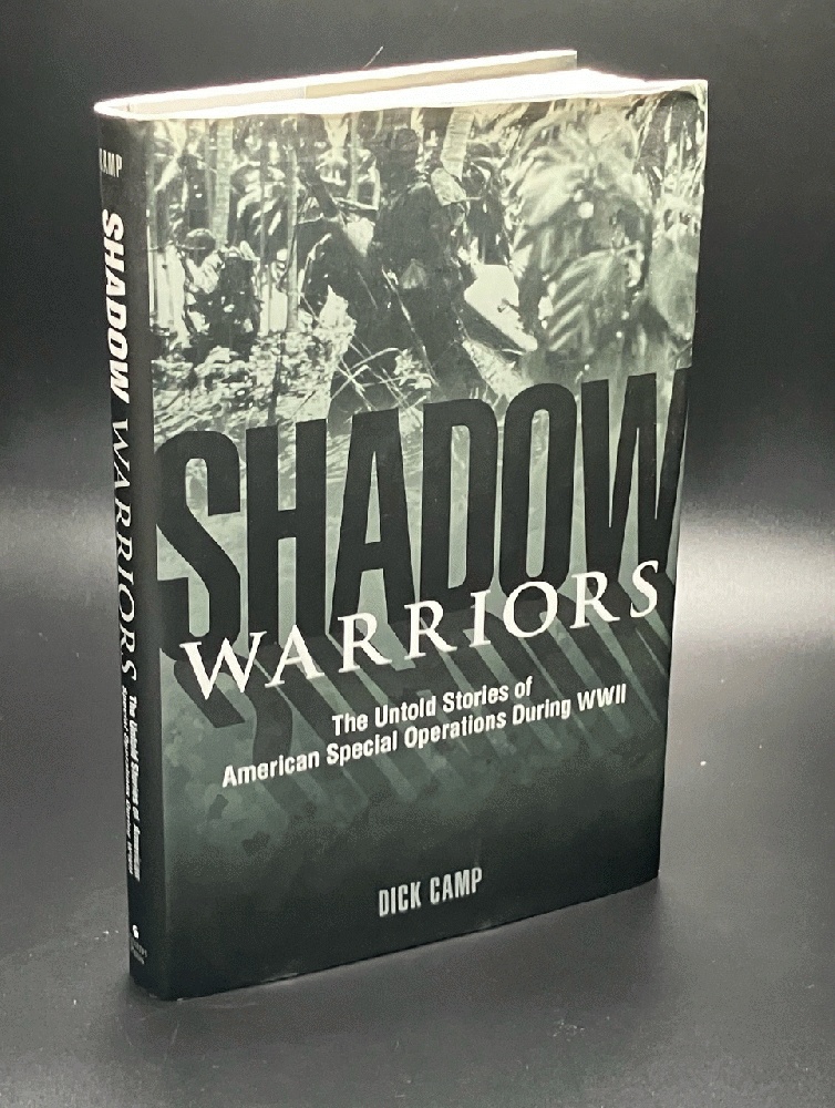 Shadow Warriors: The Untold Stories of American Special Operations During WWII