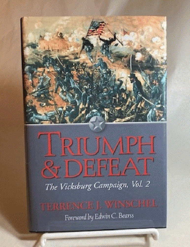 Triumph and Defeat: The Vicksburg Campaign: Volume 2