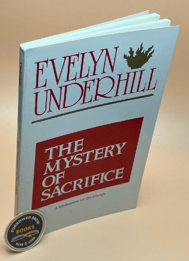 The Mystery of Sacrifice: A Meditation on the Liturgy