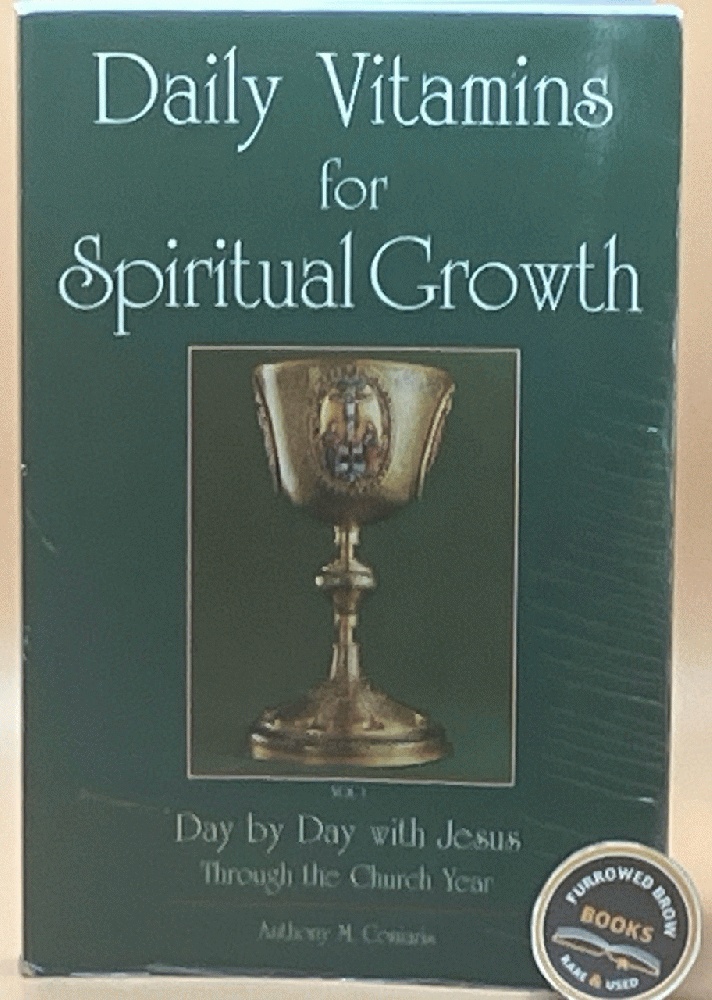 Daily Vitamins for Spiritual Growth : Day by Day With Jesus Through the Church Year - Vol 1