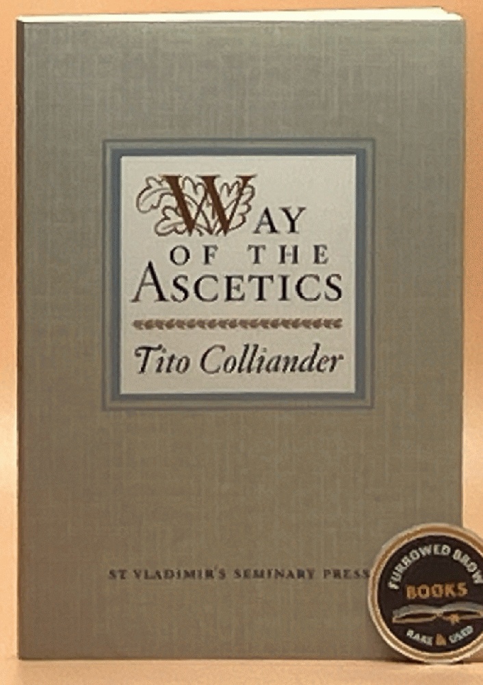 Way of the Ascetics: The Ancient Tradition of Discipline and Inner Growth