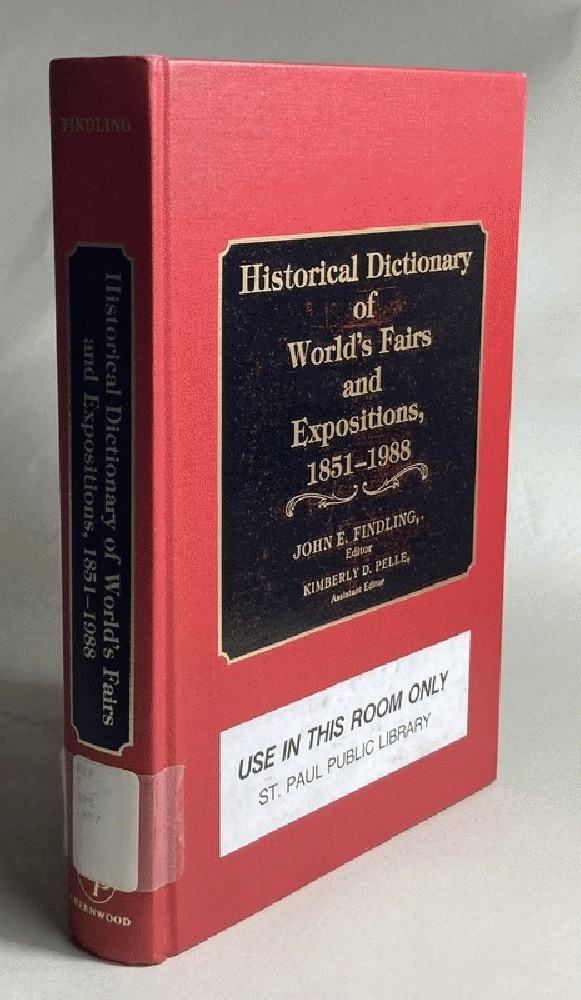 Historical Dictionary of World's Fairs and Expositions, 1851-1988