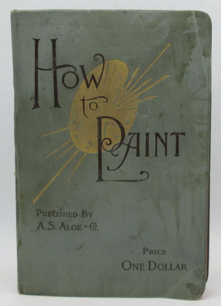 Image for How to Paint, an Instruction Book with Full Description of all the Materials Necessary