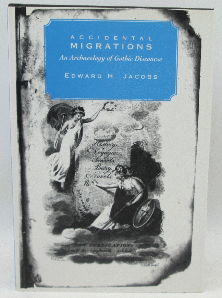 Image for Accidental Migrations: An Archaeology of Gothic Discourse