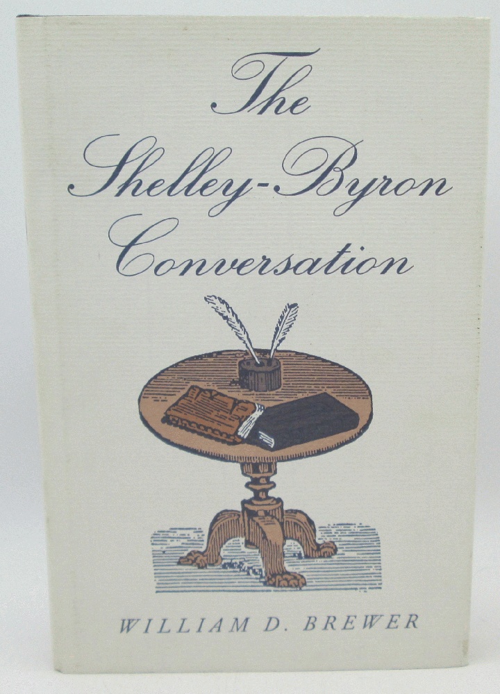 Image for The Shelley-Byron Conversation: William D. Brewer