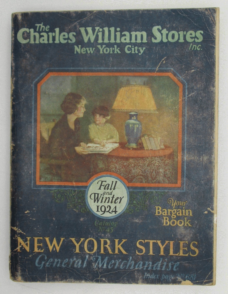 Image for The Charles William Stores Fall and Winter 1924 New York Styles, General Merchandise Catalog