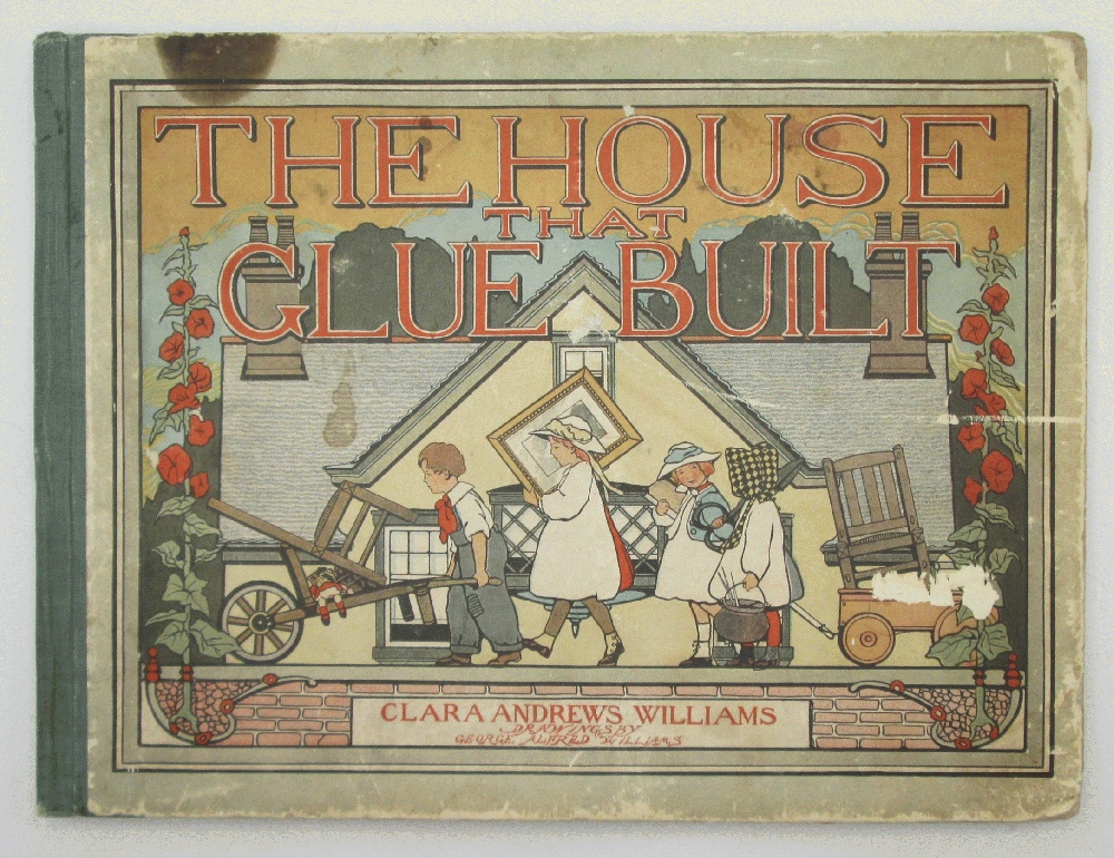 Image for The House that Glue Built: Clara Andrews Williams; George Alfred Williams