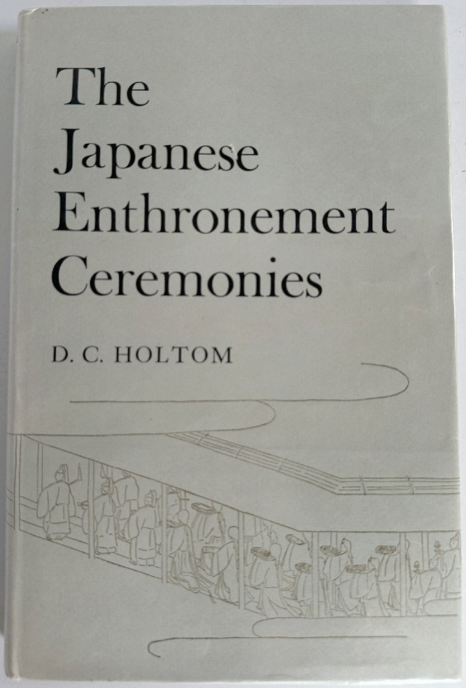 The Japanese Enthronement Ceremonies with an Account of the Imperial Regalia