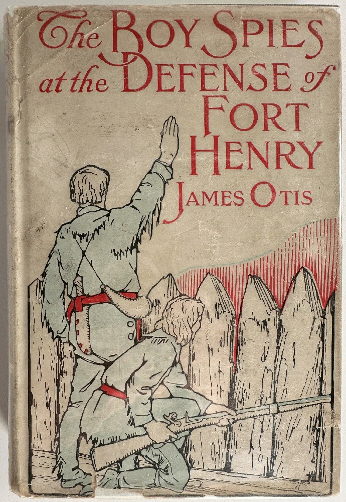 The Boy Spies at the Defense of Fort Henry
