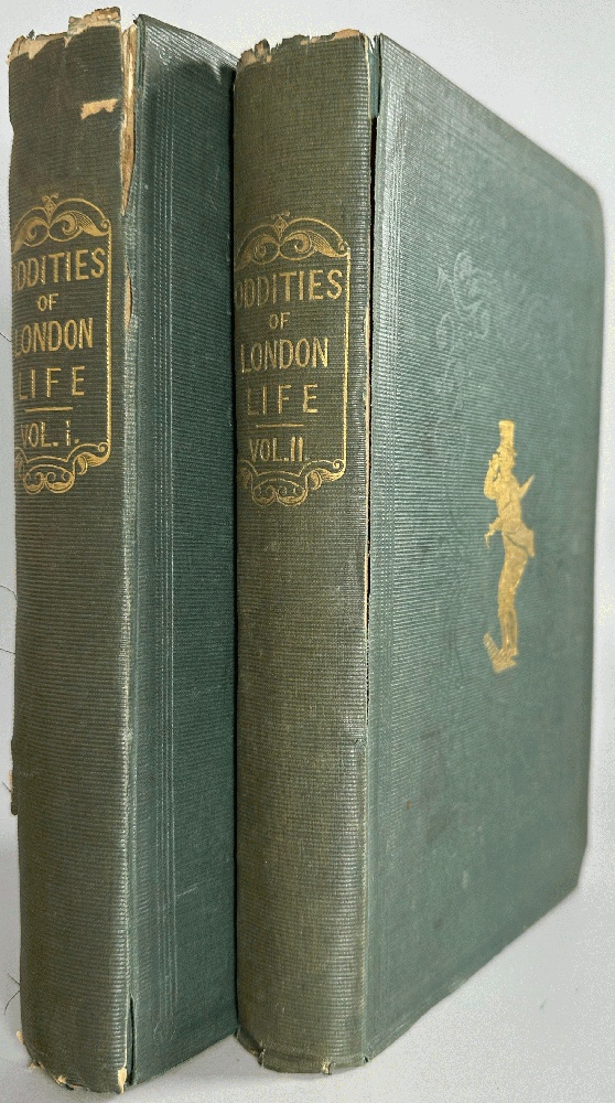 Oddities of London Life in Two Volumes by Paul Pry