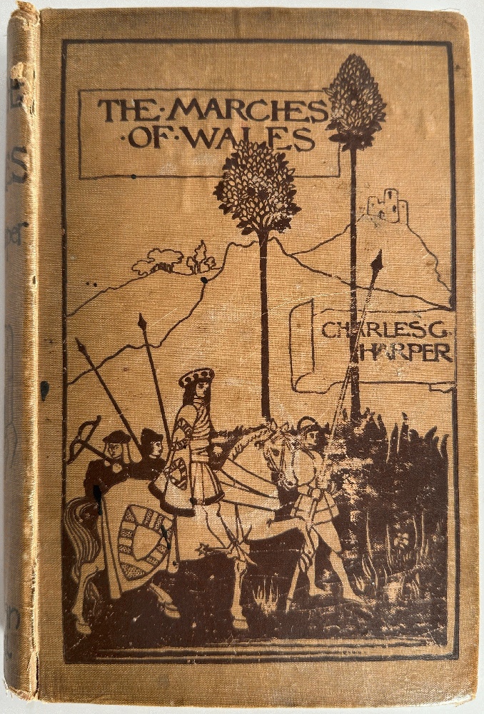 The Marches of Wales by Charles G. Harper