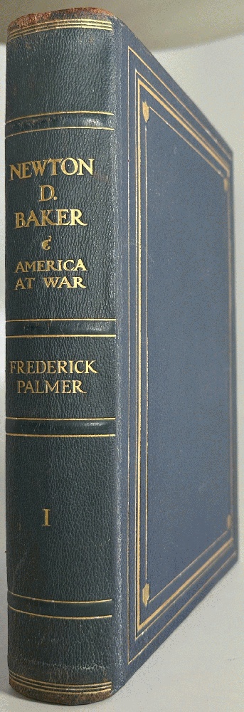 Newton D. Baker: America at War (Signed Ltd 1st Ed Vol I Only)