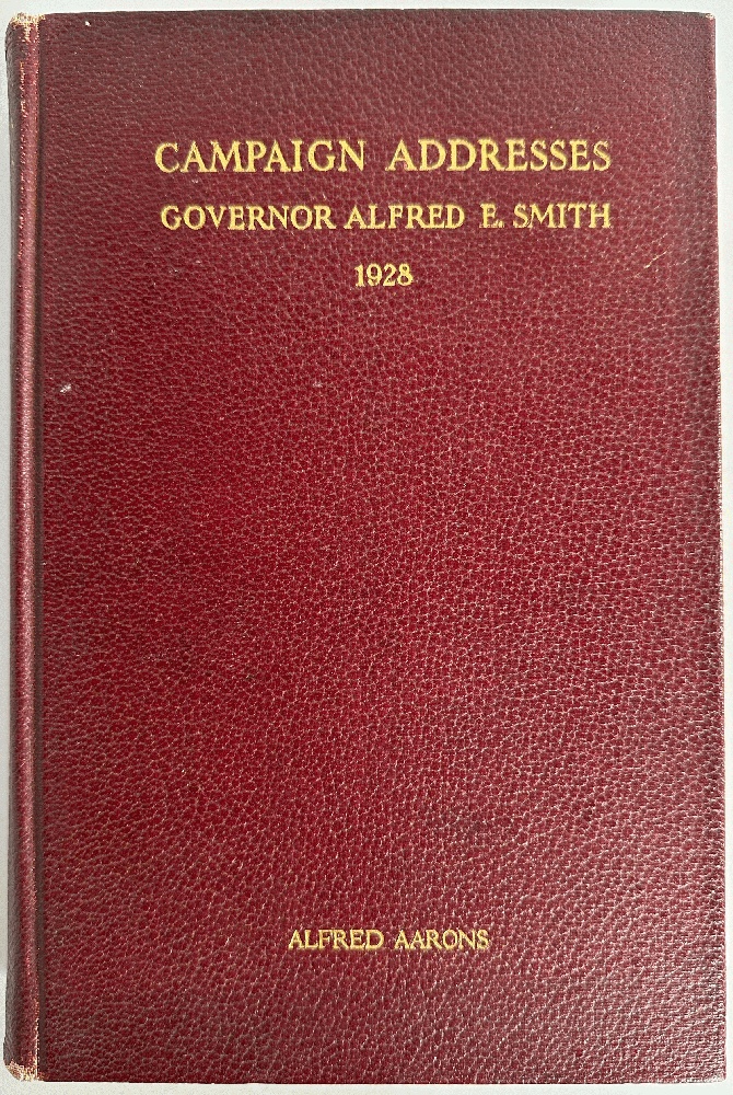 Campaign Addresses of Governor Alfred E. Smith (Signed 1st Ed)