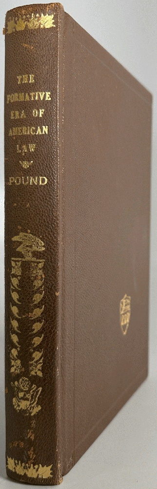 The Formative Era of American Law: Roscoe Pound (Signed 1st)