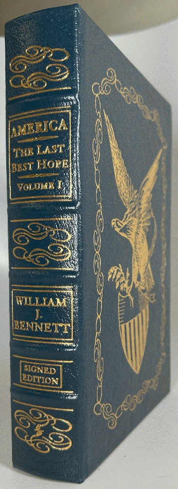 America, The Last Best Hope Vol I: William J. Bennett (Signed)