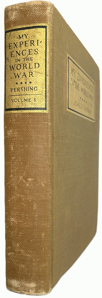 My Experiences in the World War by John J. Pershing (Signed Ltd 1st Ed)