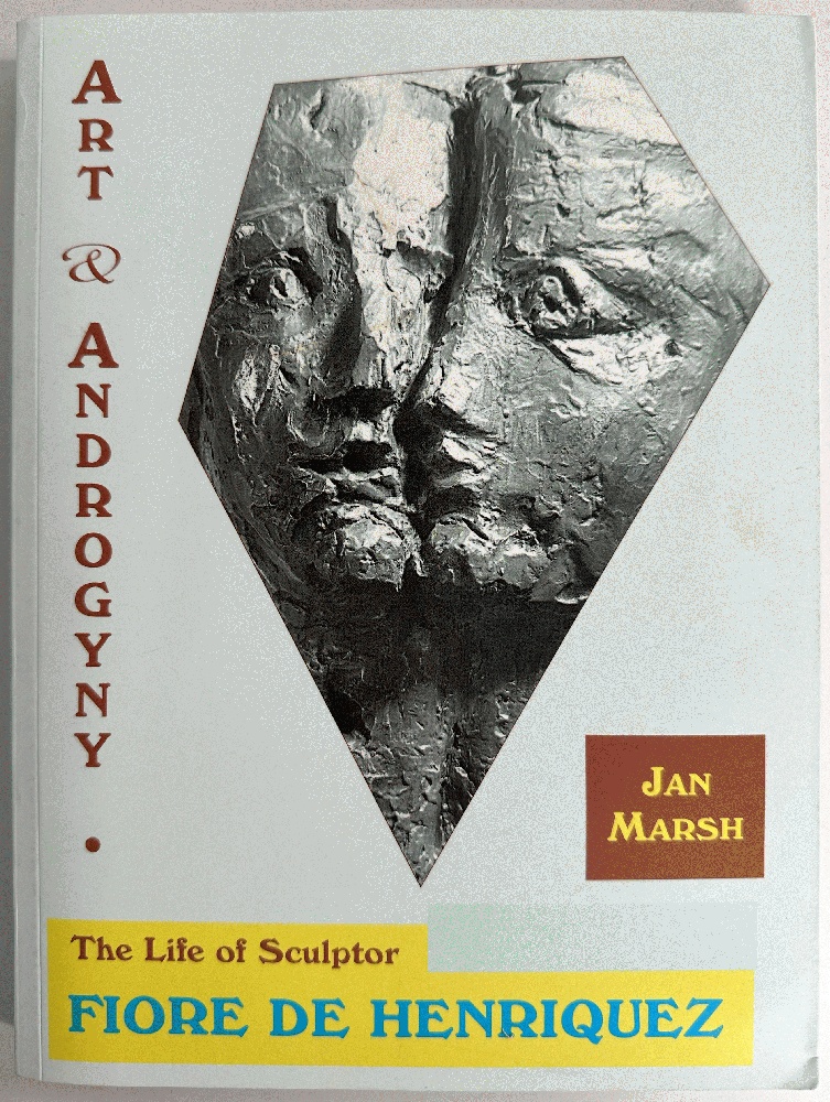 Art & Androgyny: The Life of Sculptor Fiore De Henriquez (Signed)