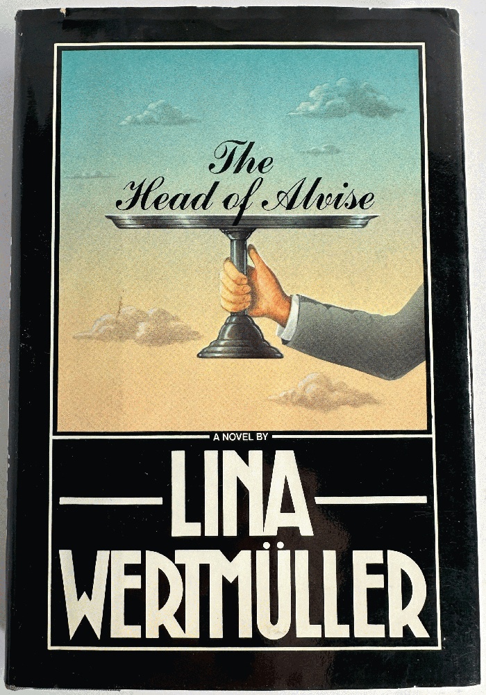 The Head of Alvise, A Novel by Lina Wertmuller (Signed 1st Ed)
