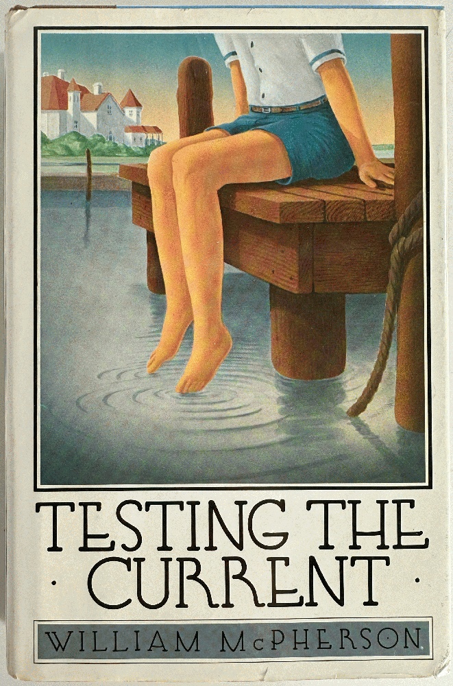 Testing the Current: William McPherson (Signed 1st Ed)