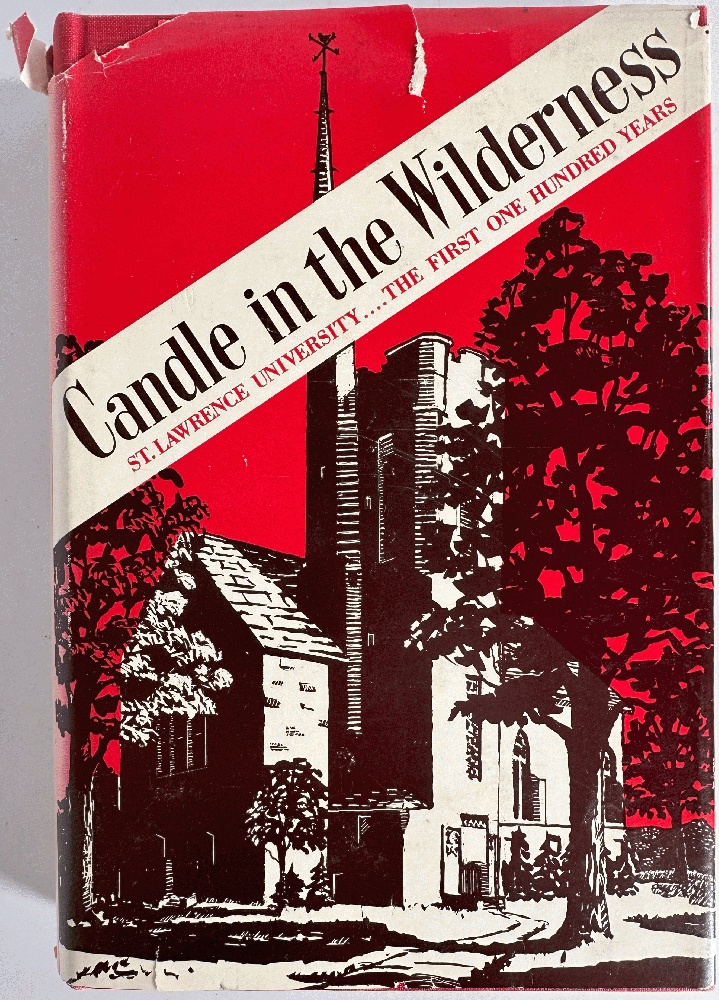 Candle in the Wilderness, A Centennial History of The St. Lawrence University 1856-1956