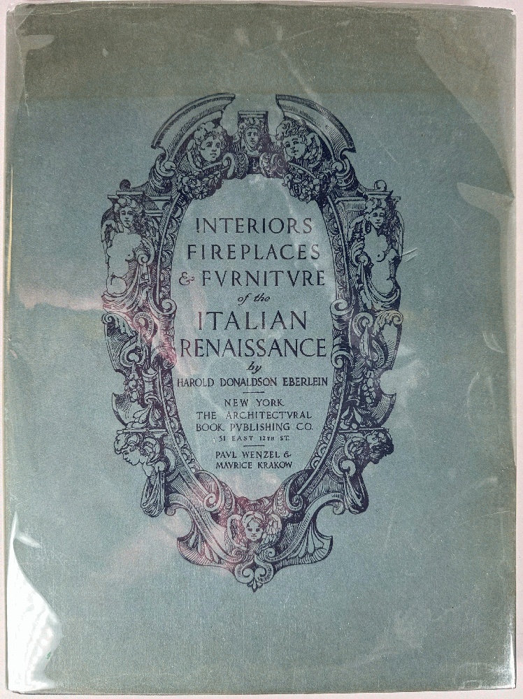 Interiors, Fireplaces & Furniture of the Italian Renaissance