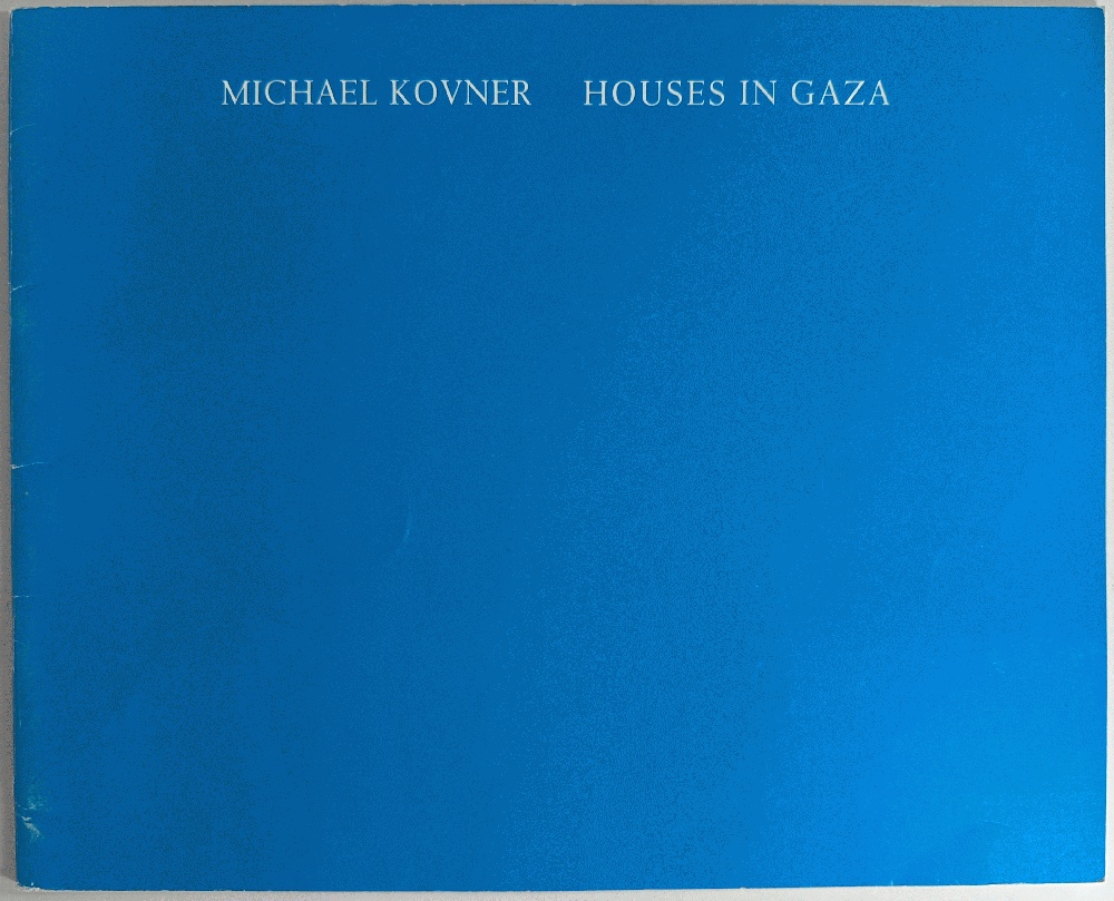 Michael Kovner: Houses in Gaza