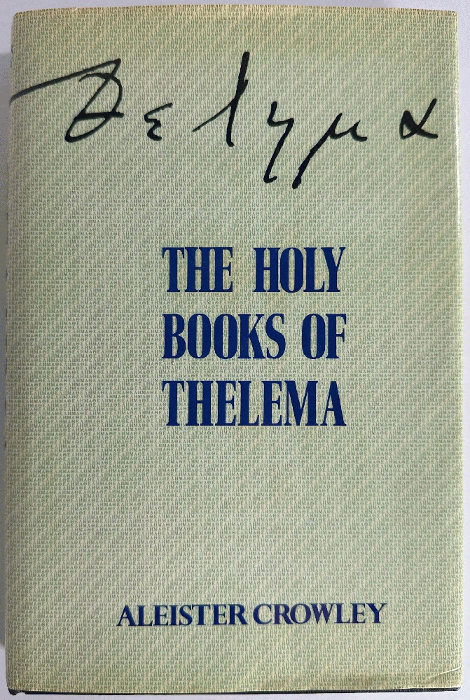 The Holy Books of Thelema: Aleister Crowley