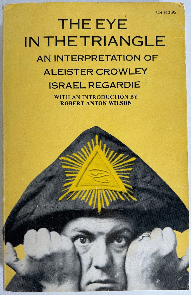 The Eye in the Triangle: An Interpretation of Aleister Crowley