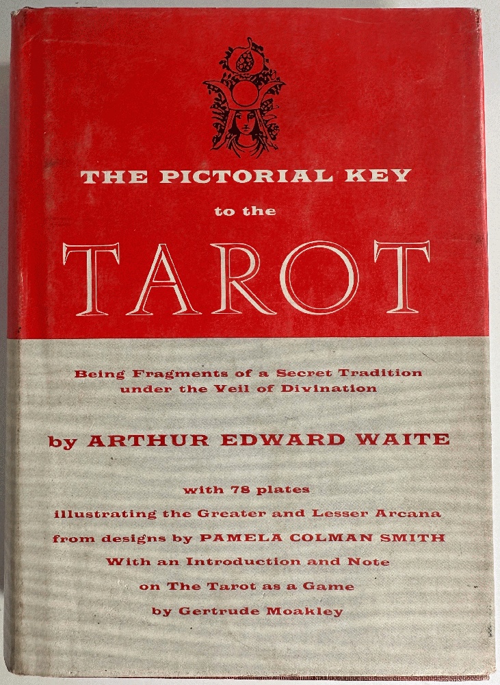 The Pictorial Key to the Tarot: Being Fragments of a Secret Tradition