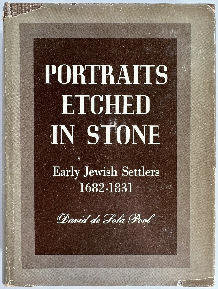 Portraits Etched in Stone: Early Jewish Settlers 1682 - 1831
